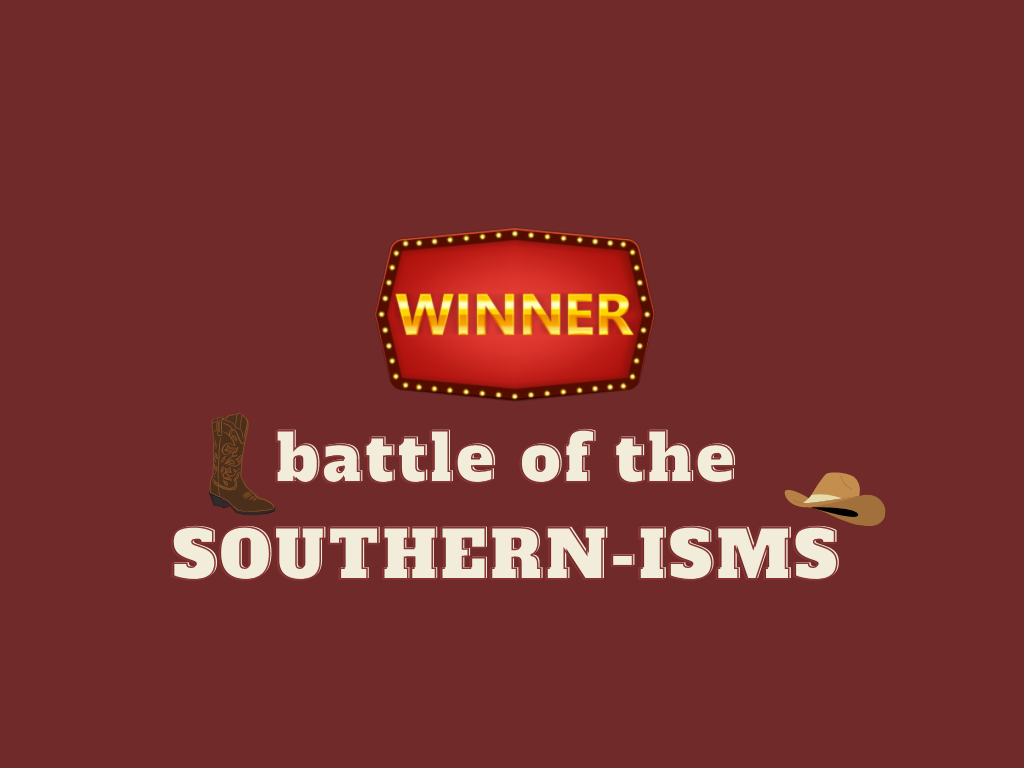 “Battle of the Southernisms” – The Winners